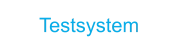 Testsystem